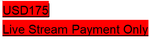 USD175 Live Stream Payment Only